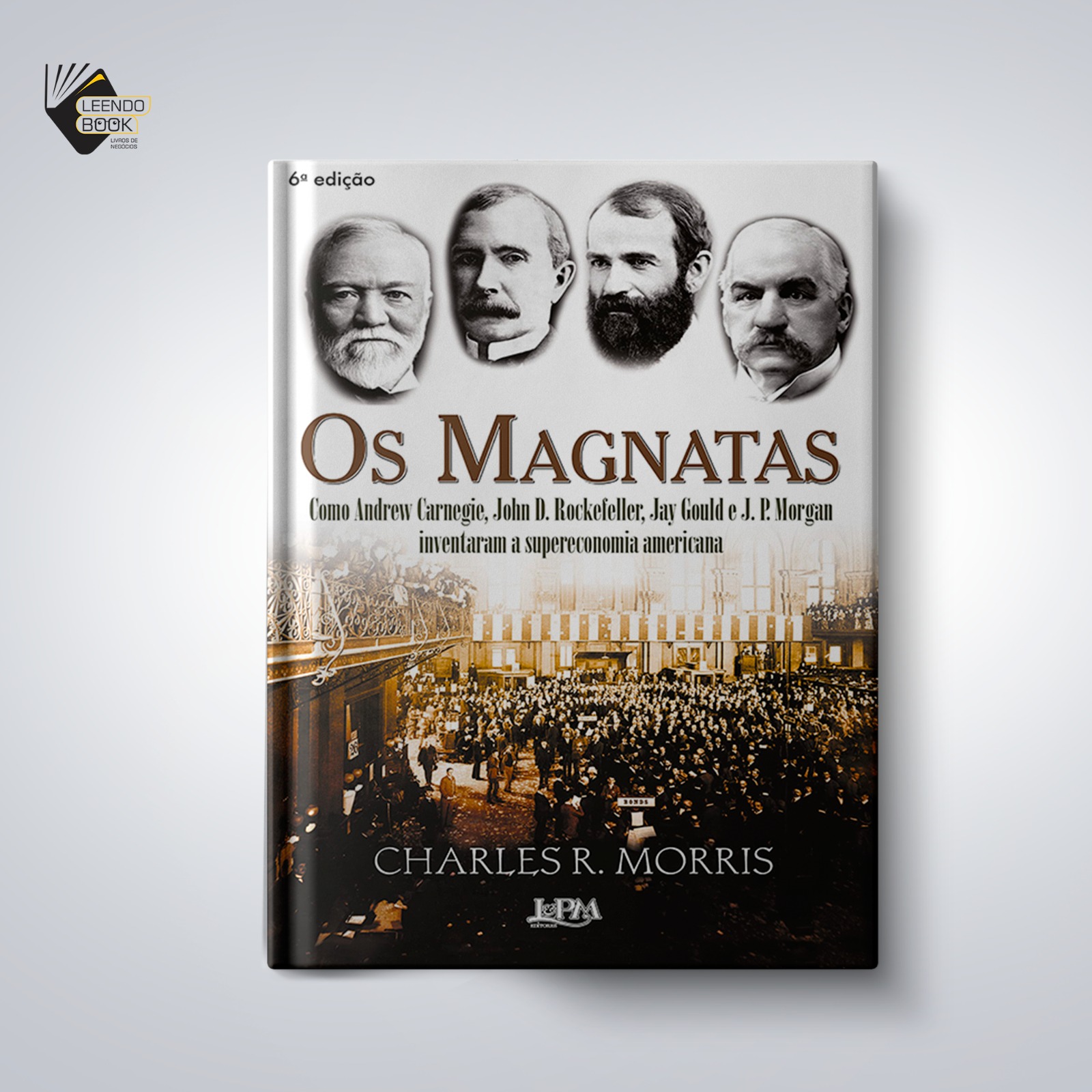 OS MAGNATAS - Charles R. Morris - L&PM Pocket - A maior coleção de livros  de bolso do Brasil